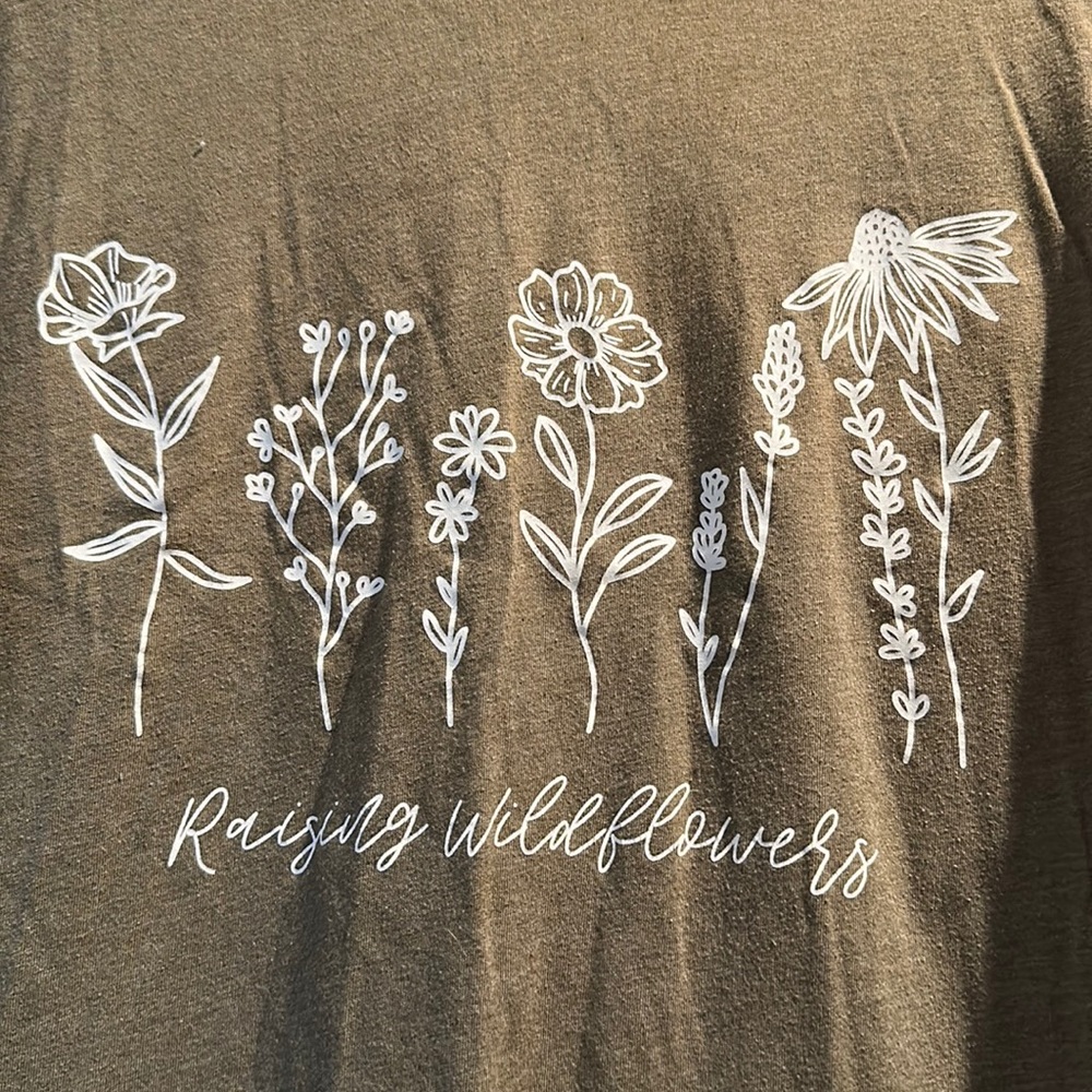 Raising wildflowers tshirt